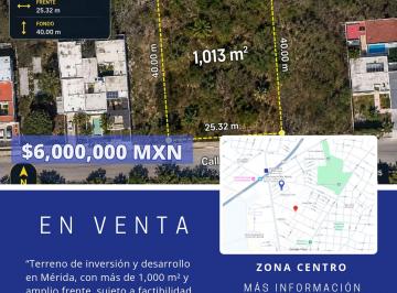 Terreno / Lote , Mérida · Terreno en Venta en Mérida Centro | + 1,000 m² | Oportunidad Para Inversionistas