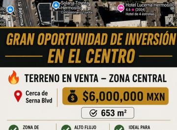 Terreno comercial de 2 habitaciones, Hermosillo · ¡Oportunidad Única de Inversión en Ubicación Privilegiada!