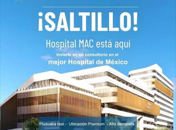 Inmueble productivo urbano , Saltillo · Consultorios Médicos en Venta | Mac Hospitales Saltillo