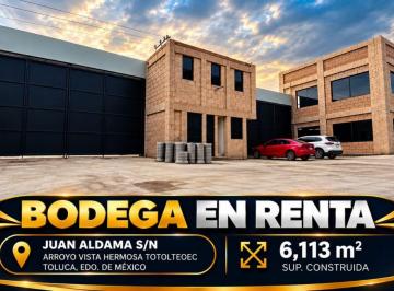 Bodega comercial , Toluca · Bodega Comercial de 6113 m² en Renta en San Pedro Totoltepec