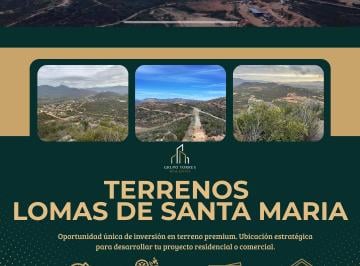 Terreno / Lote , Ensenada · Terrenos en Venta – Lomas de Santa María, Ensenada, Baja California