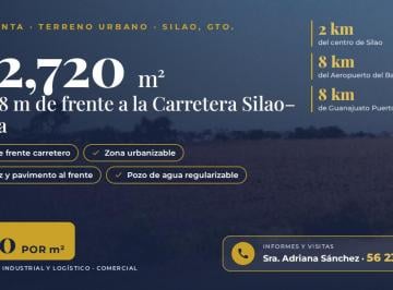 Terreno / Lote , Silao · Terreno Urbano Carretera Silao–romita, Silao, Guanajuato