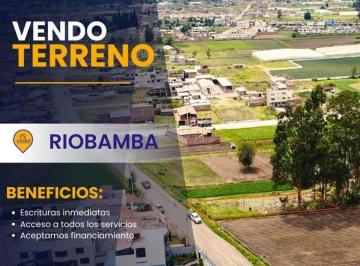 Terreno / Lote , Riobamba · Terreno en Venta Al Sur de La Ciudad de Riobamba 1382 m