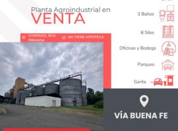 Hacienda-Quinta , Buena Fé · Se Vende Planta Agroindsutrial Vía Buena Fe