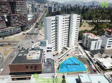 Terreno / Lote , Quito · Venta de Terreno 554 m², Sector La Carolina, Para Proyectos Inmobiliarios.